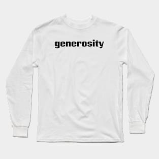 Generosity Long Sleeve T-Shirt